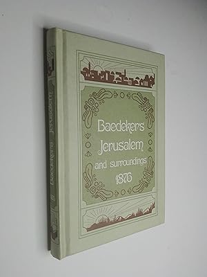 Jerusalem and Its Surroundings: Handbook for Travellers