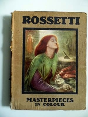 ROSSETTI BY LUCIEN PISSARRO ILLUSTRATED WITH EIGHT REPRODUCTION IN COLOUR