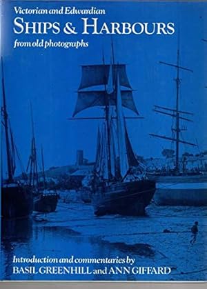 Seller image for Victorian and Edwardian ships and harbours from old photographs for sale by Redux Books