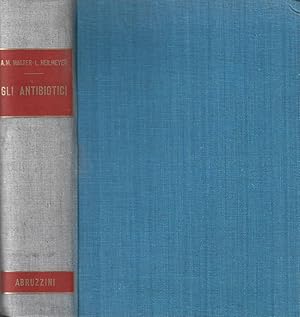 Seller image for Gli antibiotici Manuale pratico di terapia antibiotica e chemioterapia for sale by Biblioteca di Babele