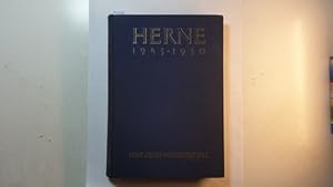 Herne 1945 - 1950. Fünf Jahre Wiederaufbau. Im Auftrage von Oberstadtdirektor H. Meyerhoff bearbe...