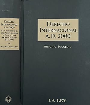 Immagine del venditore per Derecho Internacional A. D. 2000 En la Jurisprudencia de la Corte Suprema de Justicia de la Nacion Argentina venduto da Biblioteca di Babele