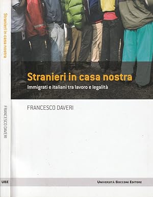 Bild des Verkufers fr Stranieri in casa nostra Immigrati e italiani tra lavoro e legalit zum Verkauf von Biblioteca di Babele