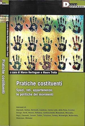 Bild des Verkufers fr Pratiche costituenti Spazi, reti, appartenenze: le politiche dei movimenti zum Verkauf von Biblioteca di Babele