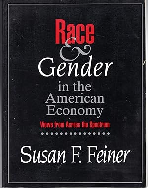 Seller image for Race and Gender in the American Economy: Views Across the Spectrum for sale by Dorley House Books, Inc.