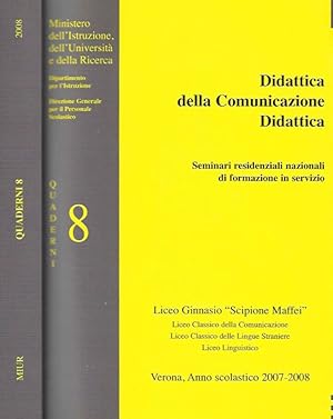 Bild des Verkufers fr Didattica della comunicazione didattica Seminari residenziali nazionali di formazione in servizio, Verona, anno scolastico 2007 - 2008 zum Verkauf von Biblioteca di Babele