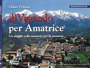 Bild des Verkufers fr Di Vagando per Amatrice Un viaggio nella memoria per la memoria zum Verkauf von Biblioteca di Babele