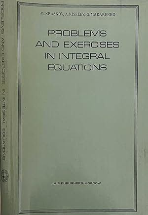 Problems and exercises in integral equations