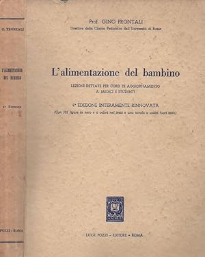 Seller image for L alimentazione del bambino Lezioni dettate per corsi di aggiornamento a medici e studenti for sale by Biblioteca di Babele
