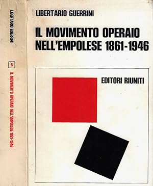 Seller image for Il movimento operaio nell'Empolese 1861 - 1946 for sale by Biblioteca di Babele