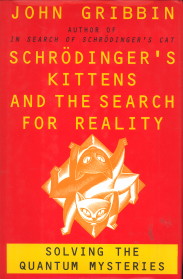 Schrödinger's kittens and the search for reality. Solving the Quantum mysteries