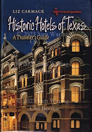 Seller image for Historic hotels of Texas : a traveler's guide (TxAM Travel Guides) for sale by Old Bookie