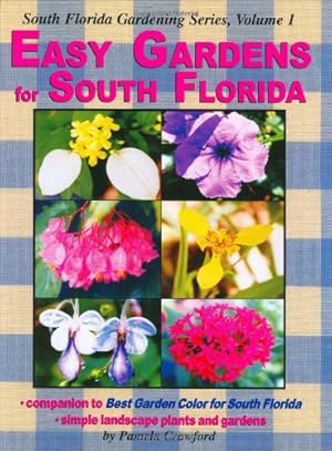 Image du vendeur pour Easy Gardens for South Florida: 1 mis en vente par WeBuyBooks