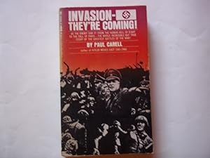Seller image for Invasion-They're Coming. The German Account of the Allied Landings and the 80 days' battle for France. for sale by Carmarthenshire Rare Books