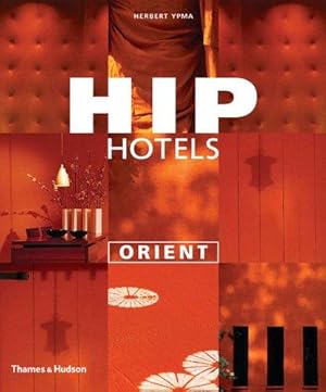 Image du vendeur pour Hip Hotels: Orient mis en vente par WeBuyBooks