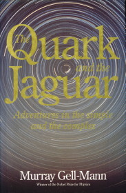The quark and the jaguar. Adventures in the simple and the complex