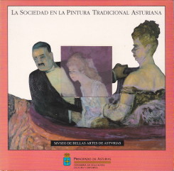 Seller image for La Sociedad en la Pintura Tradicional Asturiana for sale by Antiquariaat Parnassos vof
