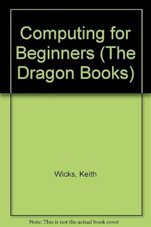 Bild des Verkufers fr Computing for Beginners (The Dragon Books) zum Verkauf von WeBuyBooks