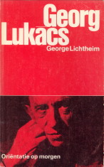 Georg Lukacs. Oriëntatie op morgen