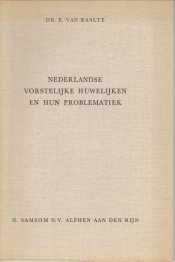 Bild des Verkufers fr Nederlandse vorstelijke huwelijken en problematiek. Historisch-staatsrechtelijk beschouwd zum Verkauf von Antiquariaat Parnassos vof