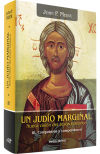 Un judío marginal. Nueva visión del Jesús histórico. Tomo III