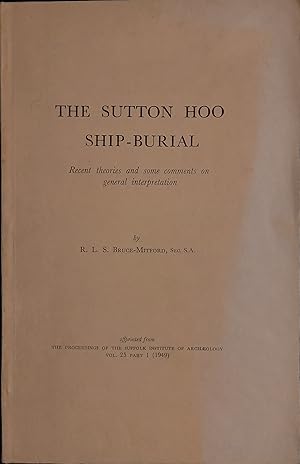The Sutton-Hoo Ship-Burial. Recent Theories and some Comments on General Interpretation.