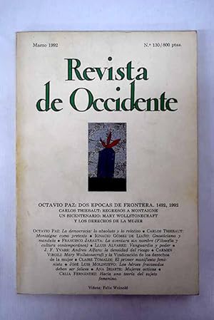 Image du vendeur pour Revista de Occidente, Ao 1992, n 130, Octavio Paz: dos epocas de frontera, 1492, 1992:: La democracia: lo absoluto y lo relativo; Montaigne como pretexto; Gnosticismo y mandala; La aventura sin nombre: filosofa y cultura contempornea; Vanguardia y poder; Andreu Alfaro: la densidad del riesgo; Mary Wollstonecraft y la Vindicacin de los derechos de la mujer; El primer manifiesto feminista mis en vente par Alcan Libros