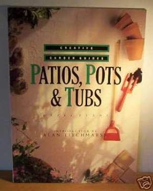 Immagine del venditore per Patios, Pots and Tubs (Creative Garden Guides) venduto da WeBuyBooks