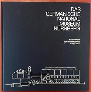 Imagen del vendedor de Das Germanische Nationalmuseum Nrnberg. Ein Bildband zum Wiederaufbau 1945 - 1977 a la venta por biblion2