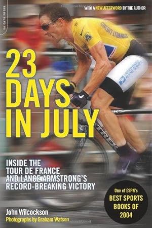 Imagen del vendedor de 23 Days in July: Inside the Tour de France and Lance Armstrong's Record-Breaking Victory a la venta por WeBuyBooks