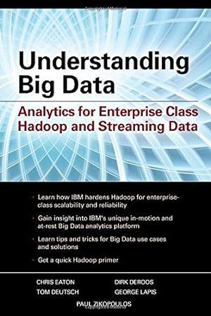 Bild des Verkufers fr Understanding Big Data: Analytics for Enterprise Class Hadoop and Streaming Data zum Verkauf von WeBuyBooks