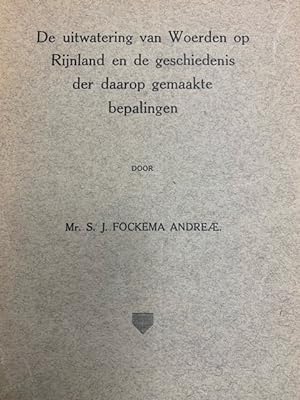 De uitwatering van Woerden op Rijnland en de geschiedenis der daarop gemaakte bepalingen.