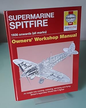 Supermarine Spitfire: 1936 onwards (all marks) (Owners' Workshop Manual)