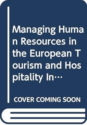 Bild des Verkufers fr Managing Human Resources in the European Tourism and Hospitality Industry (Chapman & Hall Series in Tourism & Hospitality Management) zum Verkauf von WeBuyBooks