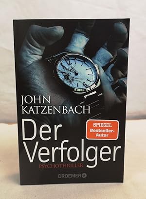 Der Verfolger. Psychothriller.