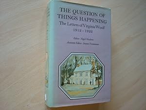 Immagine del venditore per The Question of Things Happening The Letters of Virginia Woolf 1912-1922 venduto da The Book Tree