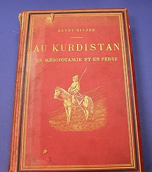 Au Kurdistan en Mesopotamie et en Perse.