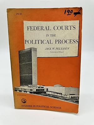 Imagen del vendedor de Federal Courts In The Political Process by Jack W Peltason RARE 1955 PB a la venta por Dean Family Enterprise
