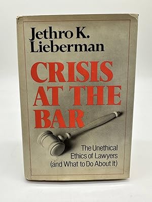 Bild des Verkufers fr Crisis at the Bar by Jethro K. Lieberman, 1st Edition, 1st Print, HC w/DJ zum Verkauf von Dean Family Enterprise