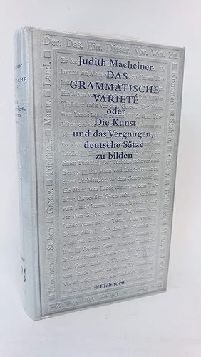 Bild des Verkäufers für Das grammatische Variete oder die Kunst und das Vergnügen, deutsche Sätze zu bilden zum Verkauf von Antiquariat Bücherwurm