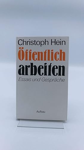 Öffentlich arbeiten Essais und Gespräche