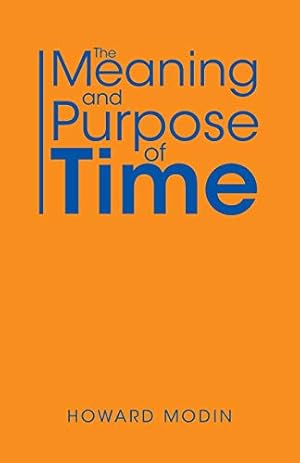 Seller image for The Meaning and Purpose of Time for sale by WeBuyBooks