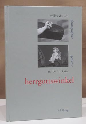 Bild des Verkufers fr Herrgottswinkel. Volker Derlath Photographien, Norbert C. Kaser Gedichte. zum Verkauf von Dieter Eckert