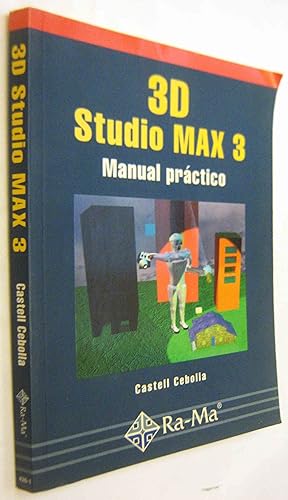 Seller image for (S1) - 3D STUDIO MAX 3 - MANUAL PRACTICO for sale by UNIO11 IMPORT S.L.