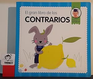 Imagen del vendedor de El gran libro de los contrarios. Crece aprendiendo a la venta por MONKEY LIBROS