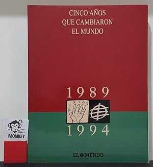 Immagine del venditore per Cinco aos que cambiaron el mundo 1989-1994. El Mundo. Quinto aniversario venduto da MONKEY LIBROS