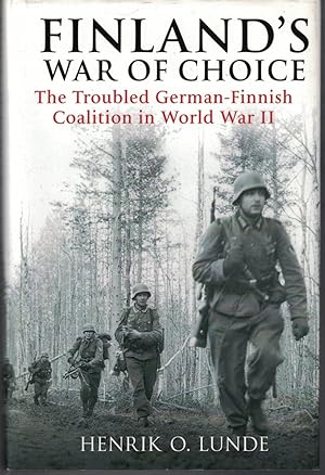 Imagen del vendedor de Finland's War of Choice The Troubled German-Finnish Coalition in World War II a la venta por Crossroad Books