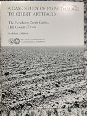 Imagen del vendedor de A Case Study of Plow Damage to Chert Artifacts: The Brookeen Creek Cache, Hill County, Texas a la venta por TribalBooks