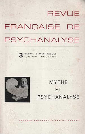 Mythe et psychanalyse. Vol. 3 Revue francaise de psychanalyse