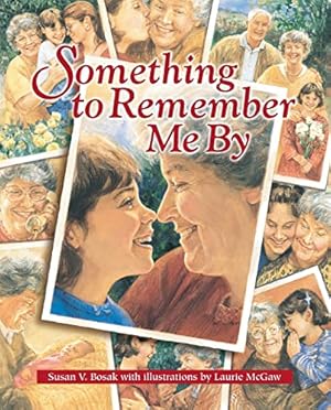 Seller image for SOMETHING TO REMEMBER ME BY: A S for sale by Reliant Bookstore